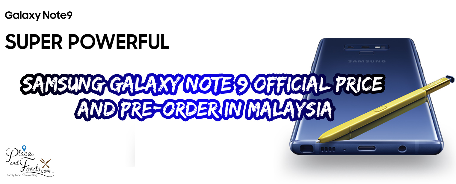Samsung Galaxy Note 9 Official Price And Pre Order In Malaysia
